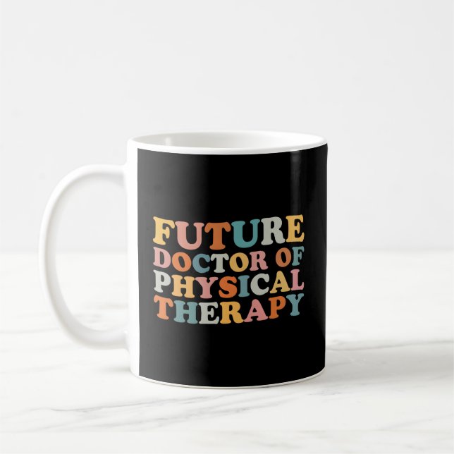 Taza De Café Futuro Médica Del Terapia Física Del Dpt (Izquierda)