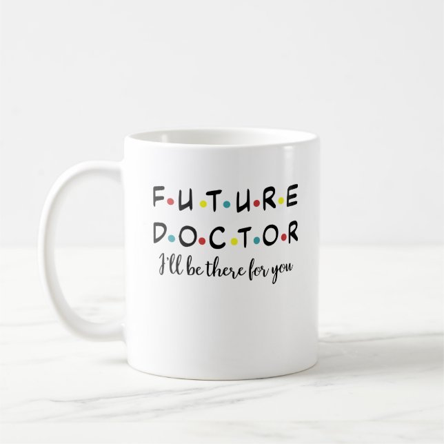 Taza De Café Futuro Médica, divertida estudiante de la Facultad (Izquierda)