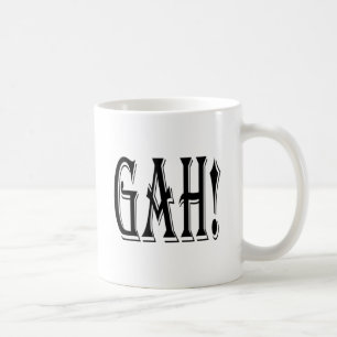 Taza De Café ¡Gah! Mensaje de expresión