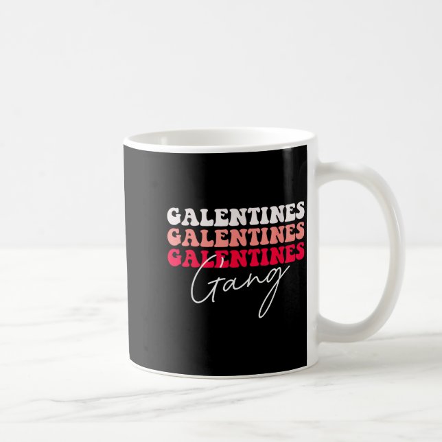 Taza De Café Galentines Gang - Galentine's Day Gals Sisterhood  (Derecha)