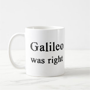 Taza De Café galileo tenía razón