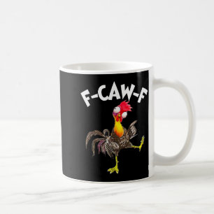 Taza De Café Gallero divertido gallo F-caw-f susurrador de poll