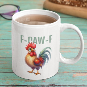 Taza De Café Gallo divertido F-CAW-F Chiste sarcástico de pol