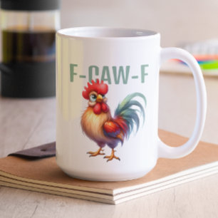 Taza De Café Gallo divertido F-CAW-F Chiste sarcástico de pol