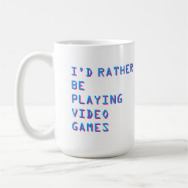 Taza De Café Gamer “I’d Rather Be Playing Video Games” 