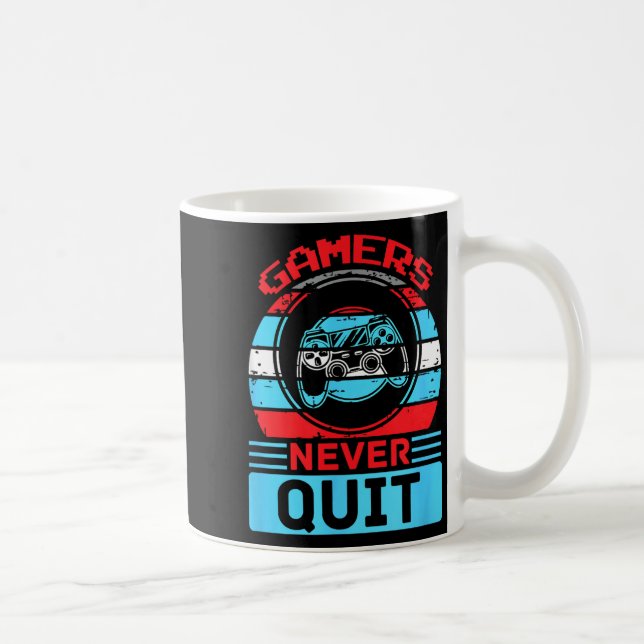Taza De Café Gamers Never Quit Funny Gaming Quotes Gift For Rpg (Derecha)