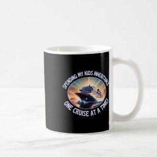 Taza De Café Gastando la herencia de mis hijos un crucero a la