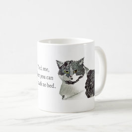 Taza De Café Gato- Aliméntame, luego puedes volver a la cama