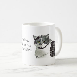 Taza De Café Gato- Aliméntame, luego puedes volver a la cama