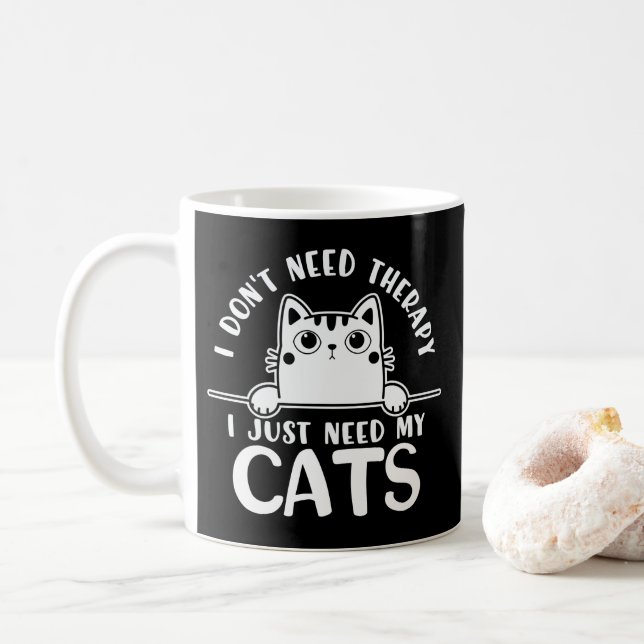 Taza De Café Gato gracioso que no necesito terapia (Con donut)