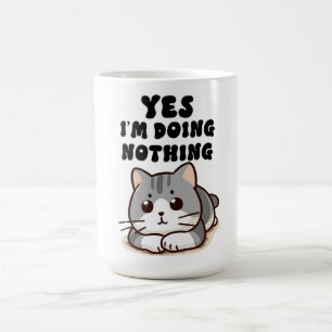 Taza De Café Gato lindo Sí, no estoy haciendo nada