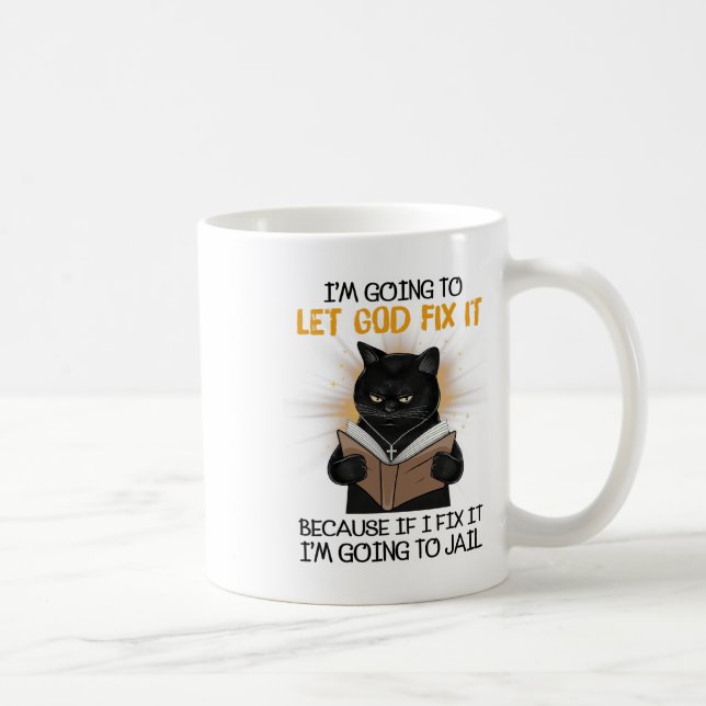 Taza De Café Gato Que Dios Lo Arregle Porque Si Lo Arreglo Voy  (Derecha)