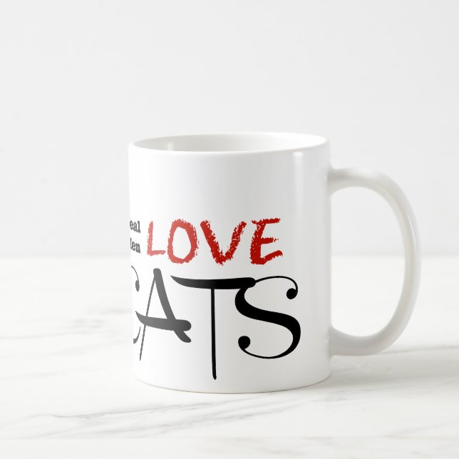 Taza De Café ¡Gatos reales del amor de los hombres! (Derecha)