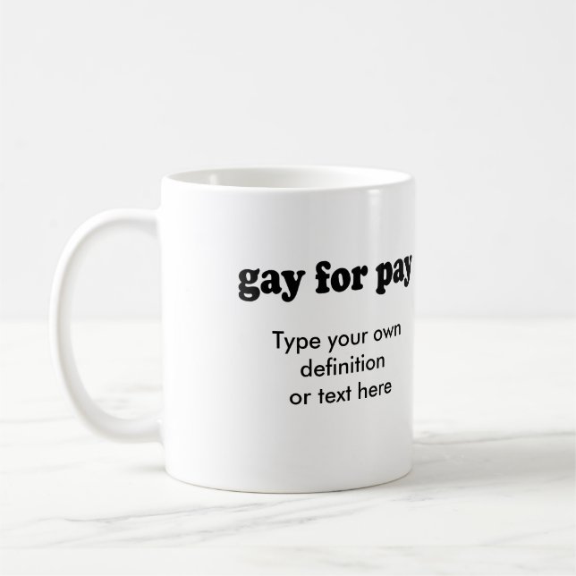 TAZA DE CAFÉ GAY PARA LA PAGA (Izquierda)