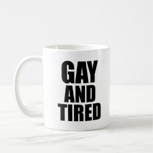 Taza De Café Gay y cansado