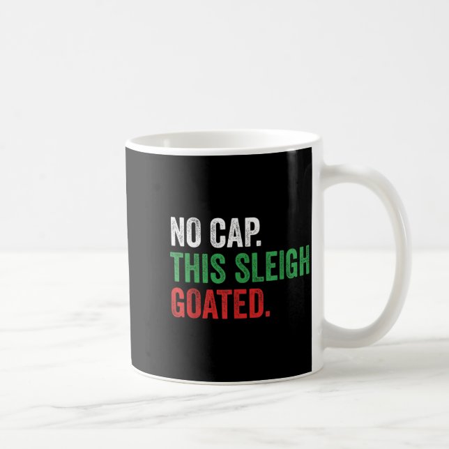 Taza De Café Gen Z Slang Christmas No Cap This Sleigh Goated  (Derecha)