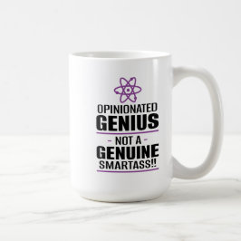Taza De Café "Genio opinado... No un Smartass genuino"