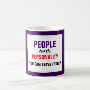 Taza De Café Gente sobre personalidad que puedes dejar a Trump