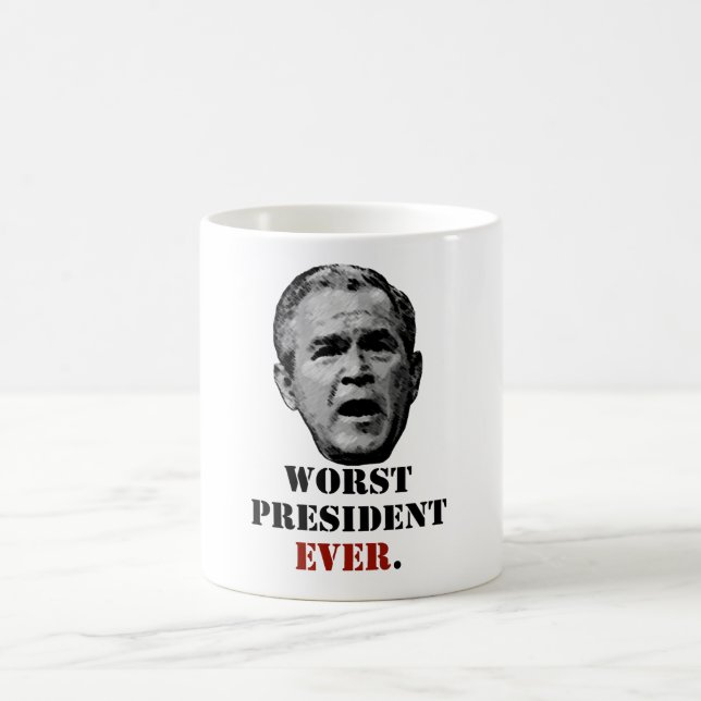 Taza De Café George W. Bush: El presidente peor Ever (Centro)
