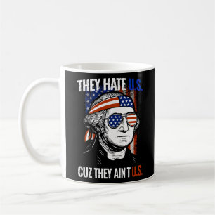 Taza De Café George Washington nos odian porque no somos nosotr