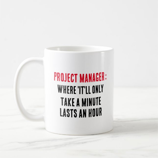 Taza De Café Gestión de proyectos:Donde 'Sólo tomará un minuto (Izquierda)