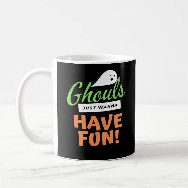 Taza De Café Ghouls solo quiere divertirse - Halloween Ghouls F (Izquierda)