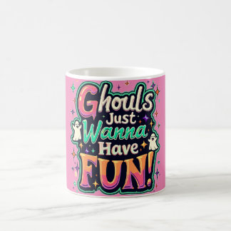 Taza De Café Ghouls solo quieren divertirse - Vibes de Hallowee