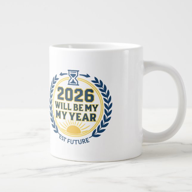 Taza De Café Gigante 2026 Will Be My Year (Derecha)