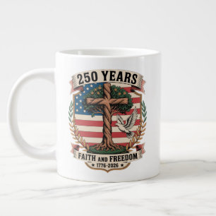 Taza De Café Gigante 250 años de fe y libertad