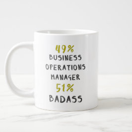 Taza De Café Gigante 49% Business Operations Manager 51% Badass