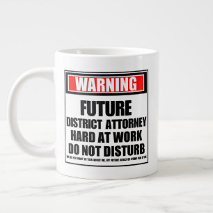 Taza De Café Gigante Advertencia al futuro fiscal del distrito trabajan