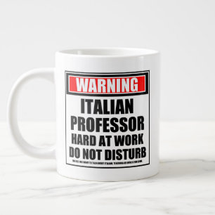 Taza De Café Gigante Advertencia al profesor italiano trabajando duro