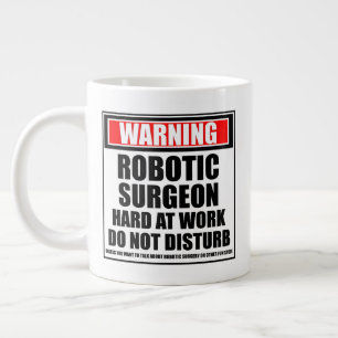 Taza De Café Gigante Advertencia: Cirujano Robótico trabajando duro