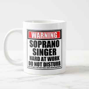 Taza De Café Gigante Advertencia: El cantante soprano trabaja duro no c