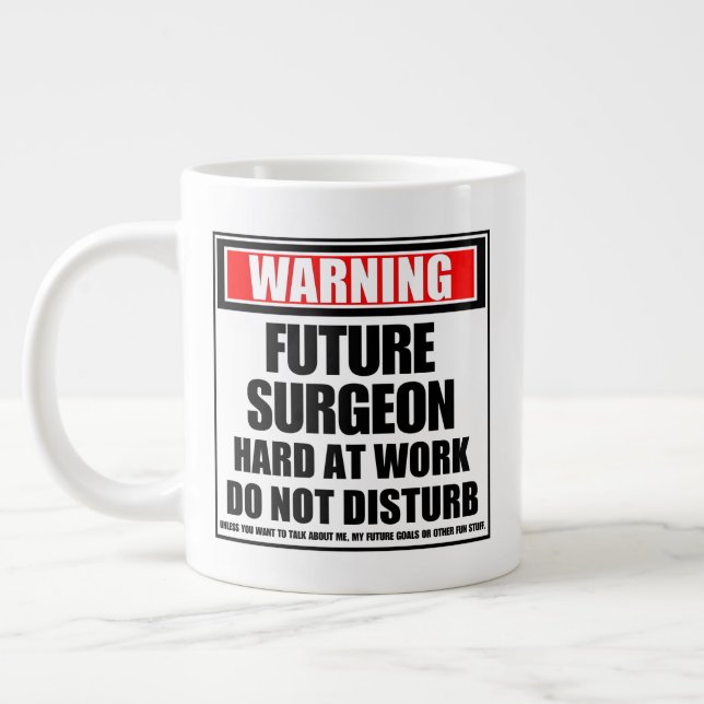 Taza De Café Gigante Advertencia: El Cirujano Futuro Que Trabaja Duro N (Izquierda)
