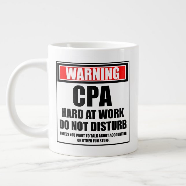 Taza De Café Gigante Advertencia: El CPA duro en el trabajo no altera (Izquierda)