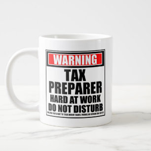 Taza De Café Gigante Advertencia: El Preparador De Impuestos En El Trab