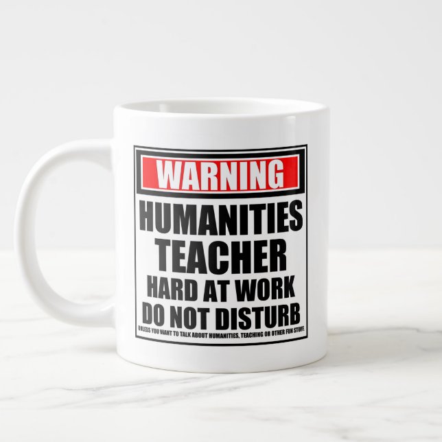 Taza De Café Gigante Advertencia: El profesor de humanidades trabaja du (Izquierda)