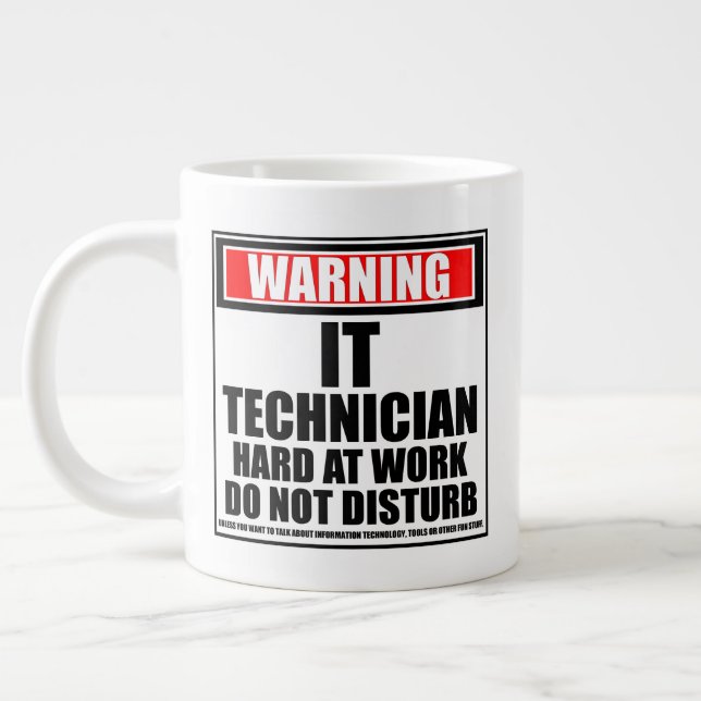Taza De Café Gigante Advertencia: el técnico de TI que trabaja duro no  (Izquierda)