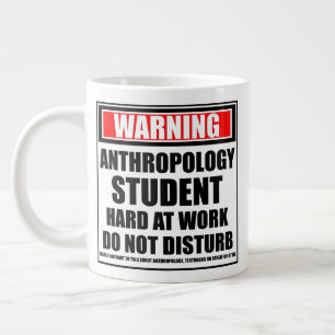Taza De Café Gigante Advertencia: Estudiante de Antropología trabajando