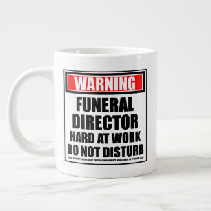 Taza De Café Gigante Advertencia Funeral Director En Trabajo Duro