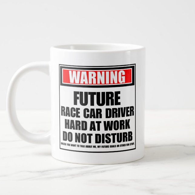Taza De Café Gigante Advertencia Futuro Conductor De Coches De Carrera  (Izquierda)