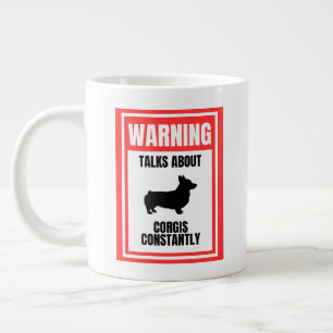 Taza De Café Gigante 'Advertencia: Habla sobre Corgis Constantemente' A