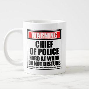 Taza De Café Gigante Advertencia: Jefe De Policía Trabajando Duro