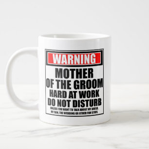 Taza De Café Gigante Advertencia Madre Del Novio Trabajando Duro