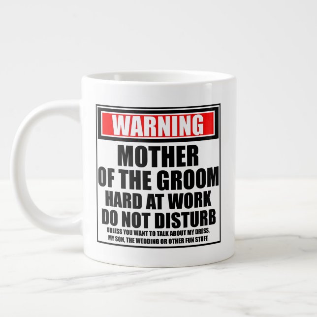 Taza De Café Gigante Advertencia Madre Del Novio Trabajando Duro (Izquierda)