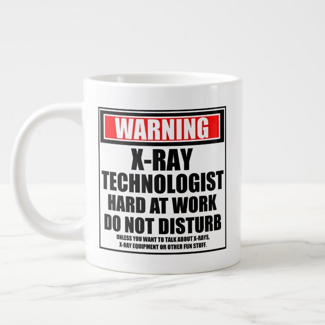 Taza De Café Gigante Advertencia: Tecnólogo de rayos X trabajando duro (Izquierda)