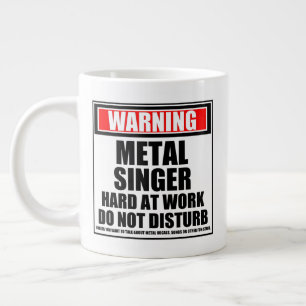 Taza De Café Gigante Advertir a cantante Metalizado que trabaja duro no