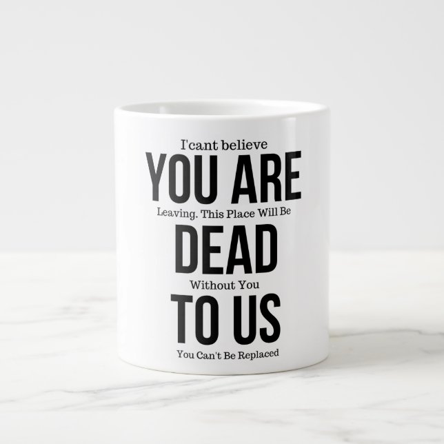 Taza De Café Gigante Ahora estás muerto, colega FarewelL (Frente)