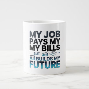 Taza De Café Gigante AI construye mi futuro presupuesto tecnológico mot